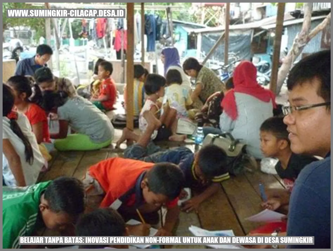 Belajar Tanpa Batas: Inovasi Pendidikan Non-Formal untuk Anak dan Dewasa di Desa Sumingkir