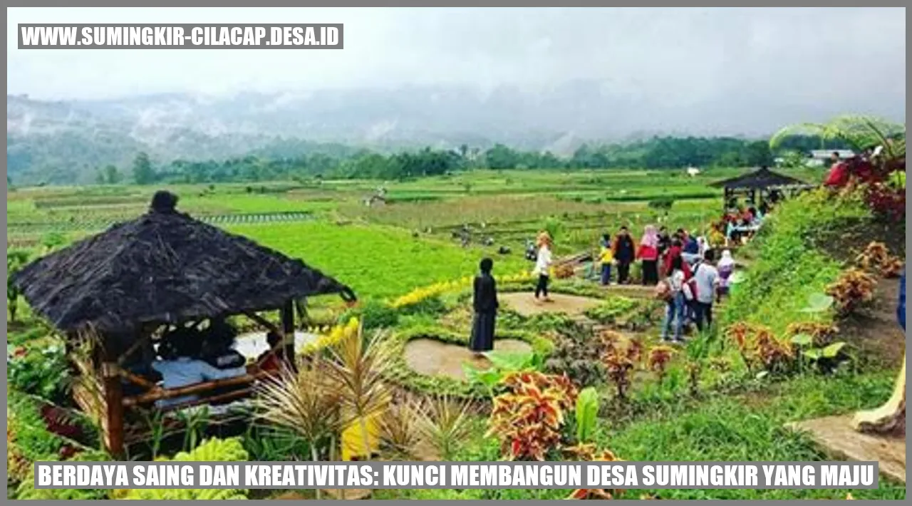Berdaya Saing dan Kreativitas: Kunci Membangun Desa Sumingkir yang Maju