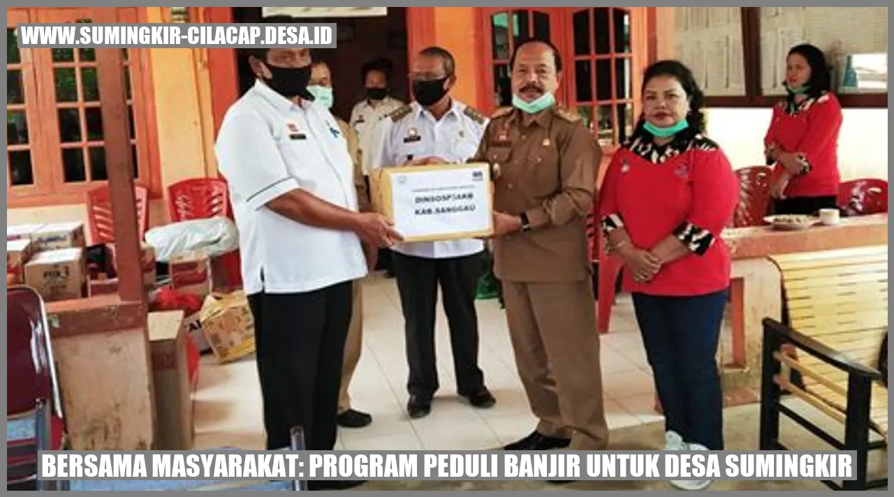 Bersama Masyarakat: Program Peduli Banjir untuk Desa Sumingkir