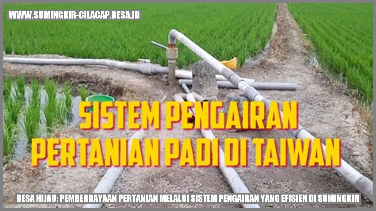 Desa Hijau: Pemberdayaan Pertanian Melalui Sistem Pengairan yang Efisien di Sumingkir