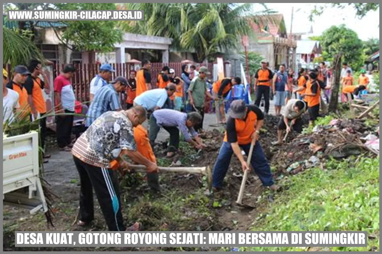 Desa Kuat, Gotong Royong Sejati: Mari Bersama di Sumingkir