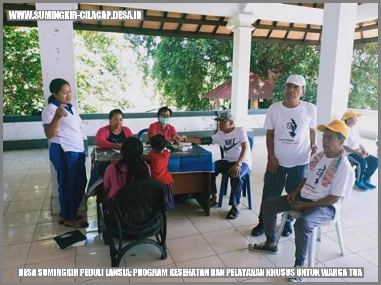 Desa Sumingkir Peduli Lansia - Program Kesehatan dan Pelayanan Khusus untuk Warga Tua