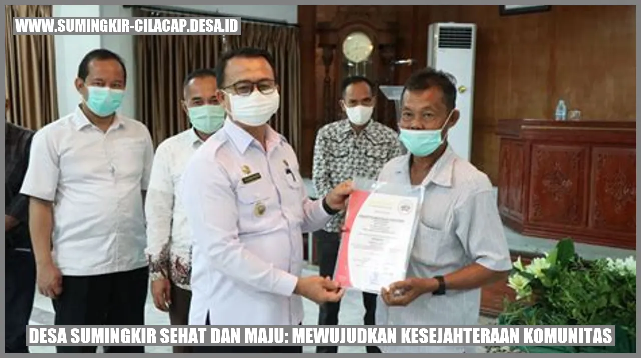 Desa Sumingkir Sehat dan Maju: Mewujudkan Kesejahteraan Komunitas