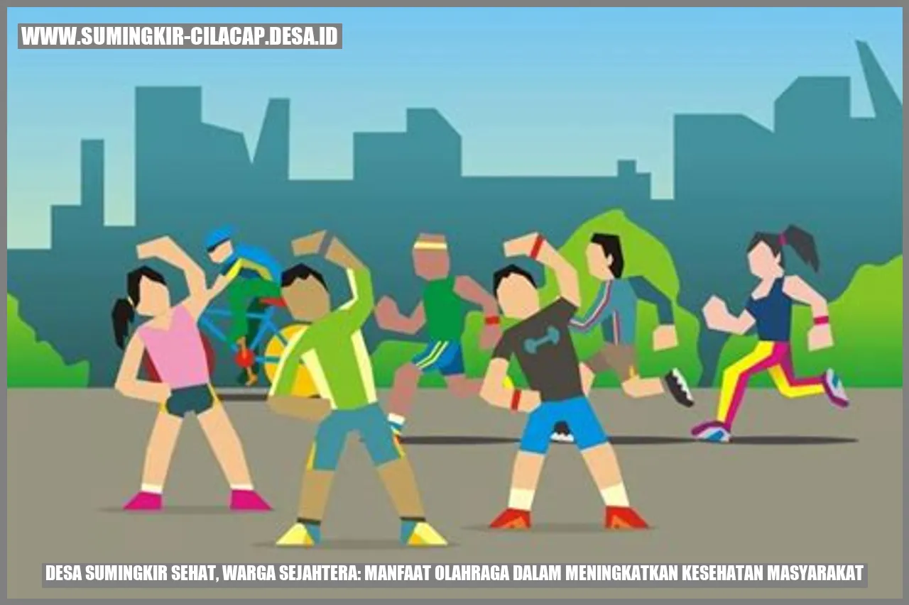 Desa Sumingkir Sehat, Warga Sejahtera: Manfaat Olahraga dalam Meningkatkan Kesehatan Masyarakat