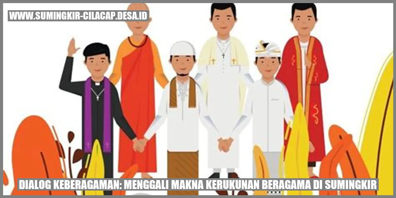 Dialog Keberagaman: Menggali Makna Kerukunan Beragama di Sumingkir