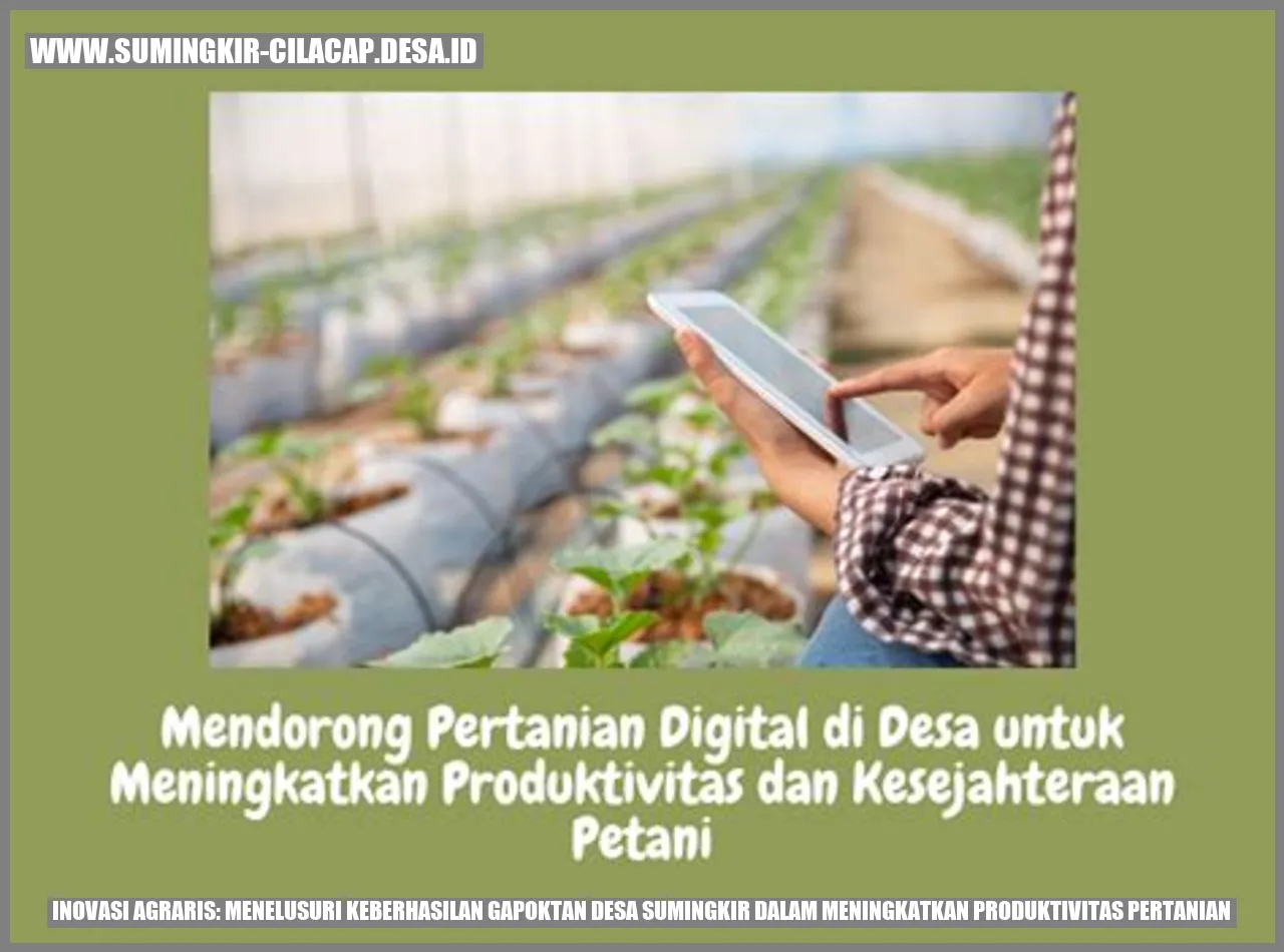 Inovasi Agraris: Menelusuri Keberhasilan Gapoktan Desa Sumingkir dalam Meningkatkan Produktivitas Pertanian