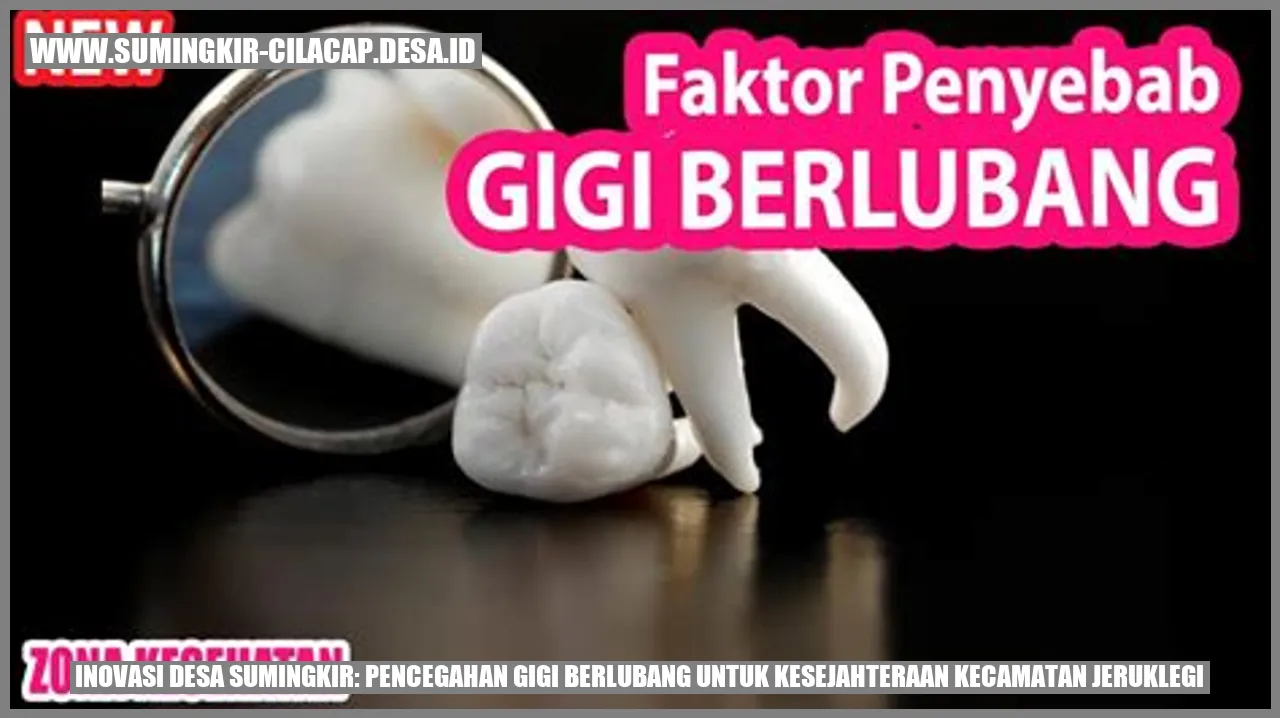 Inovasi Desa Sumingkir: Pencegahan Gigi Berlubang untuk Kesejahteraan Kecamatan Jeruklegi