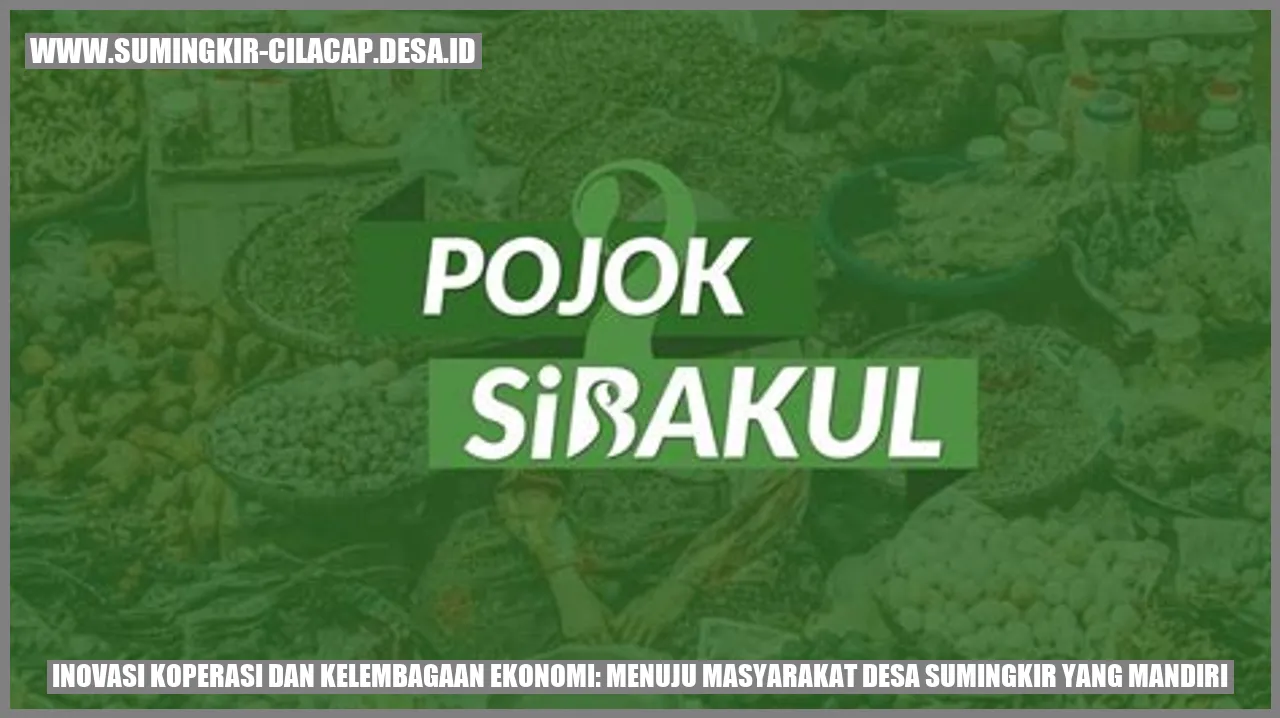 Mandiri: Inovasi Ekonomi Desa Sumingkir