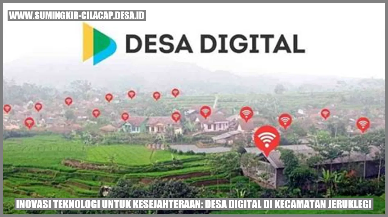 Inovasi Teknologi untuk Kesejahteraan: Desa Digital di Kecamatan Jeruklegi