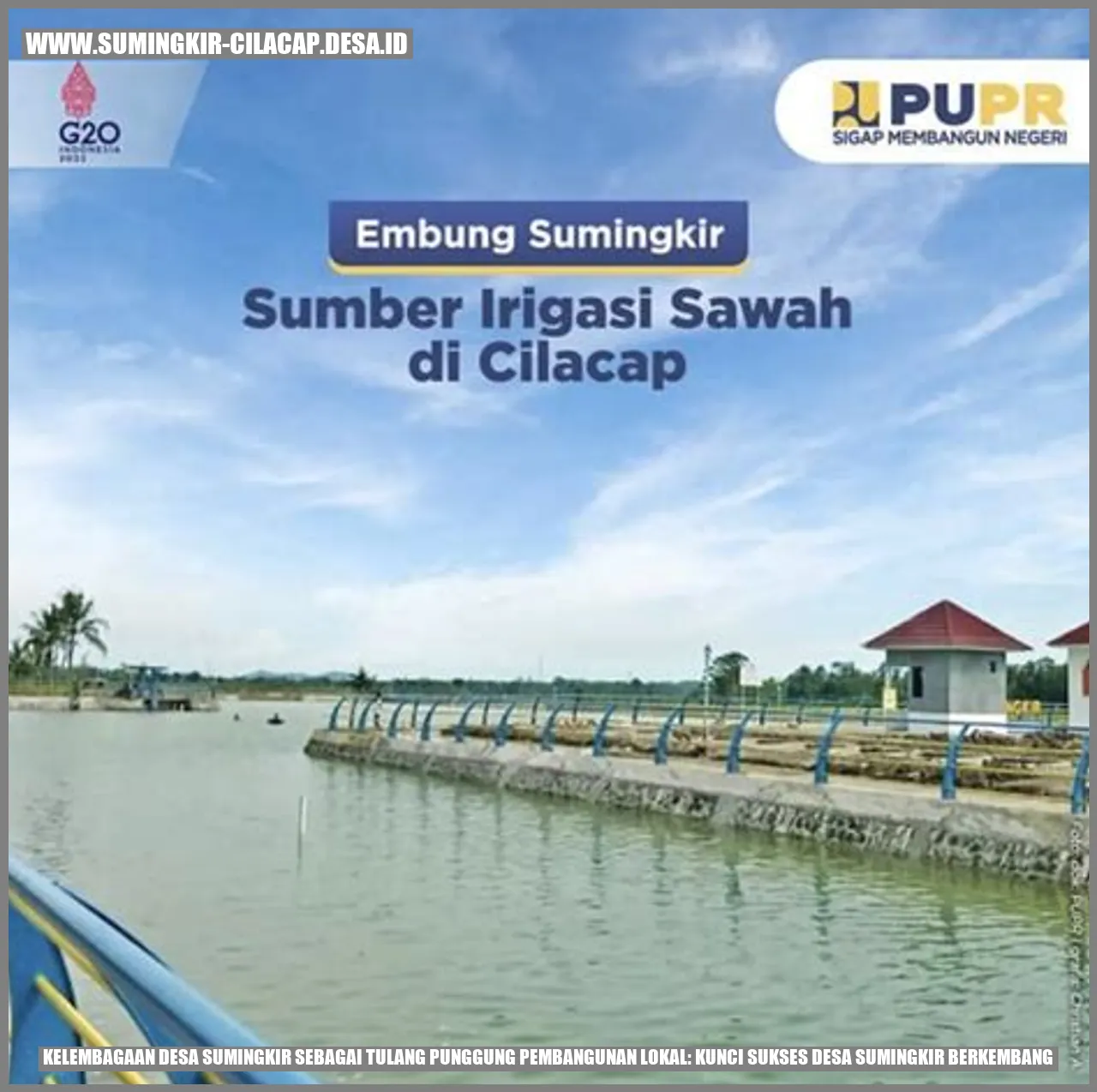 Kelembagaan Desa Sumingkir sebagai Tulang Punggung Pembangunan Lokal: Kunci Sukses Desa Sumingkir Berkembang