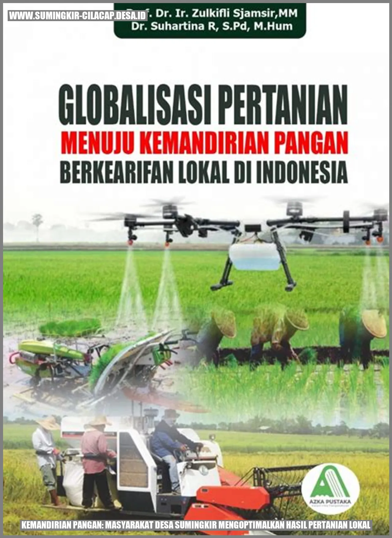 Kemandirian Pangan: Masyarakat Desa Sumingkir Mengoptimalkan Hasil Pertanian Lokal