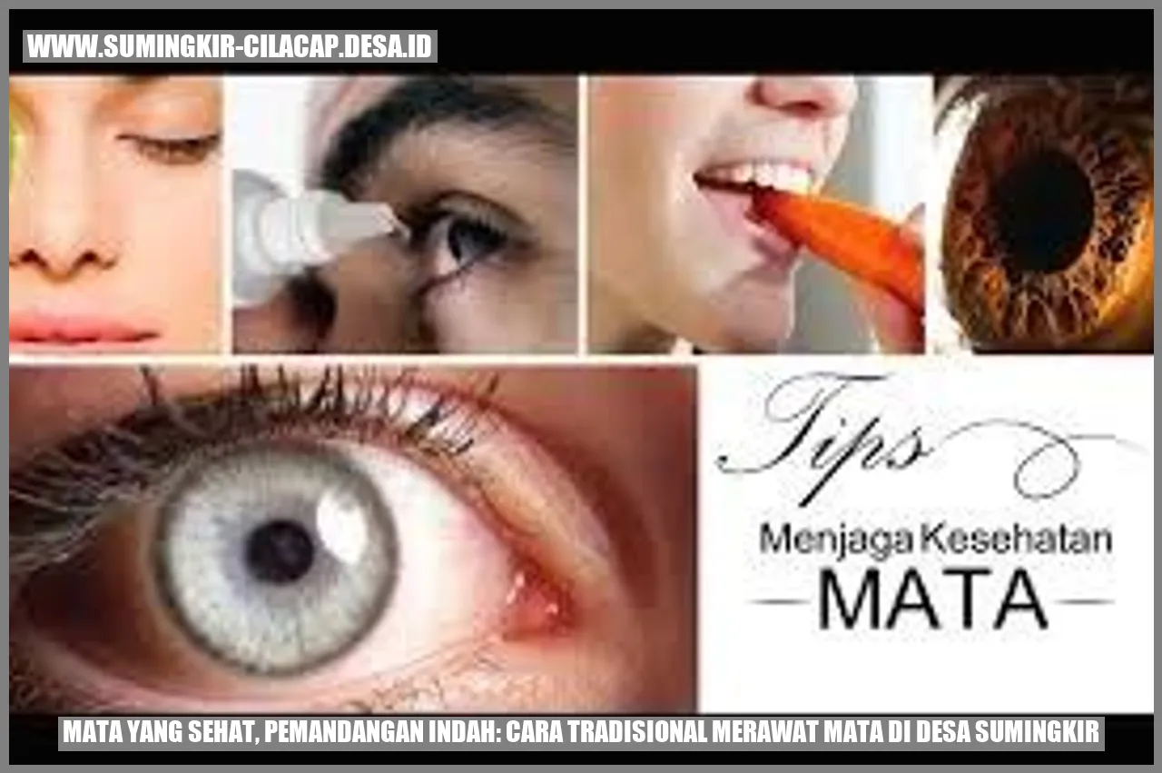 Mata yang Sehat, Pemandangan Indah: Cara Tradisional Merawat Mata di Desa Sumingkir