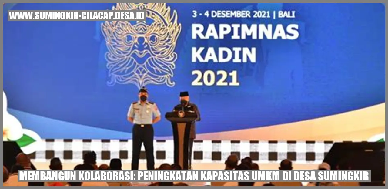 Membangun Kolaborasi: Peningkatan Kapasitas UMKM di Desa Sumingkir