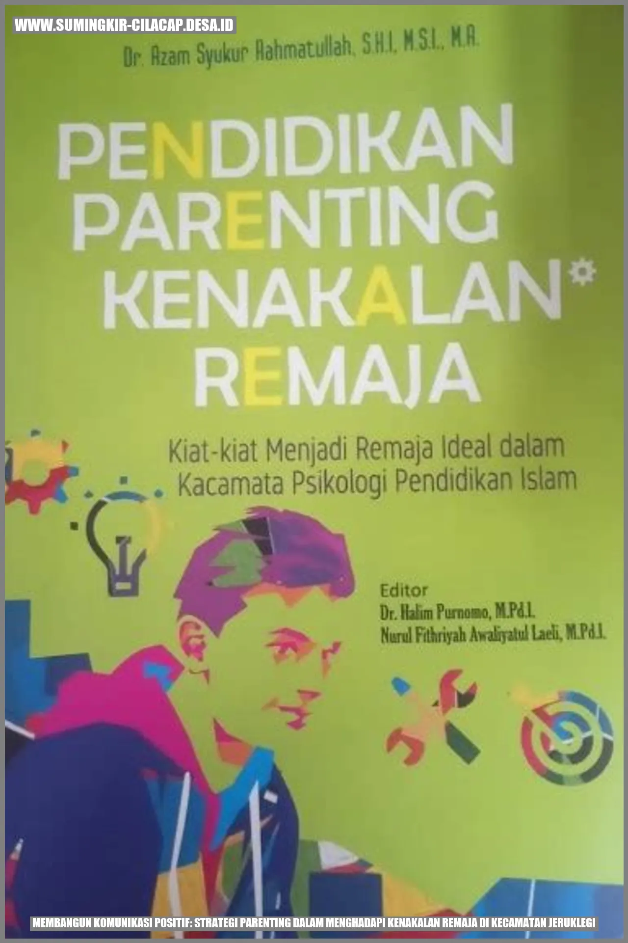 Komunikasi Positif Orangtua Menghadapi Remaja Nakal Jeruklegi