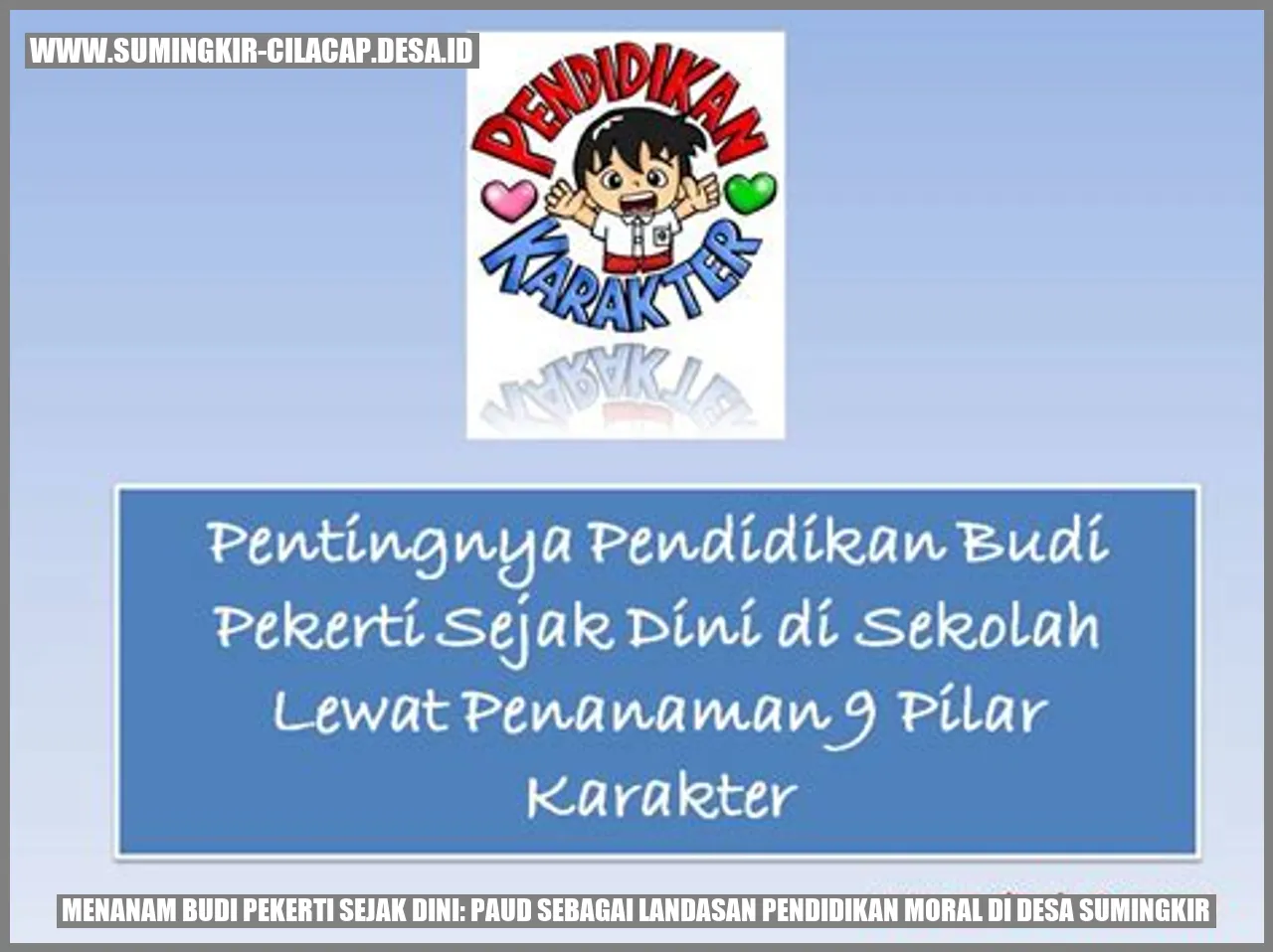 Menanam Budi Pekerti Sejak Dini: PAUD sebagai Landasan Pendidikan Moral di Desa Sumingkir