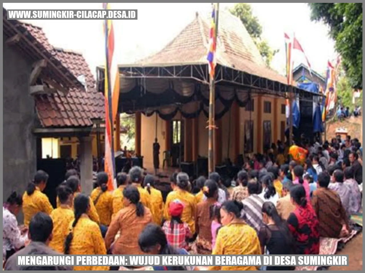 Mengarungi Perbedaan: Wujud Kerukunan Beragama di Desa Sumingkir