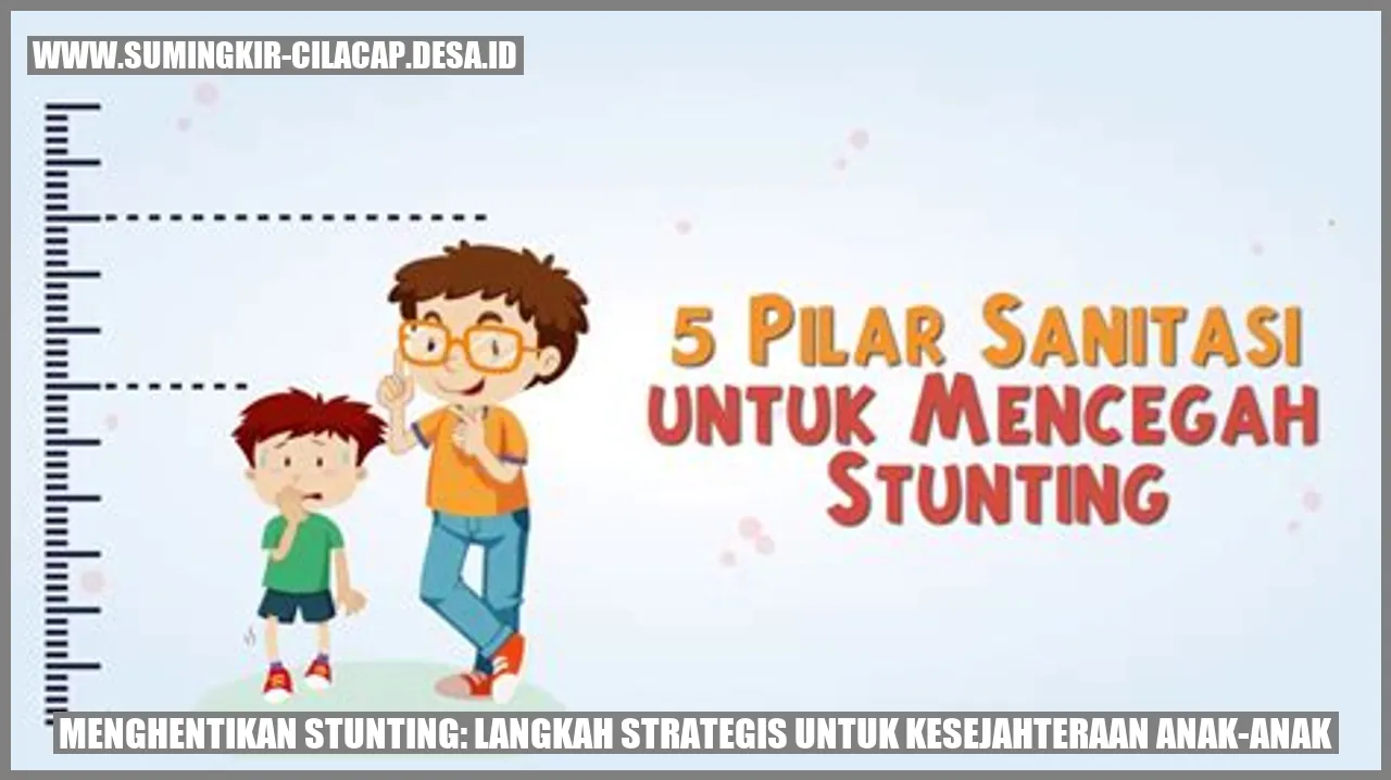 Menghentikan Stunting: Langkah Strategis untuk Kesejahteraan Anak-anak