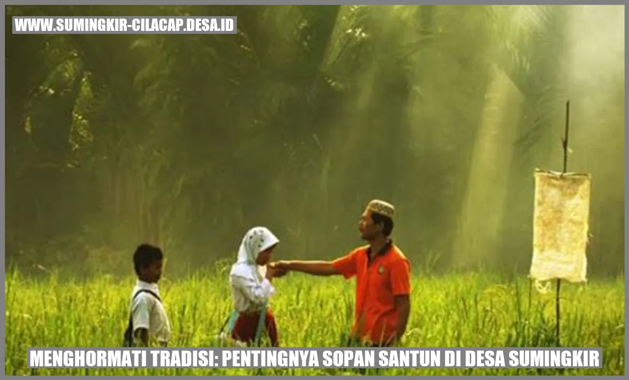 Menghormati Tradisi: Pentingnya Sopan Santun di Desa Sumingkir