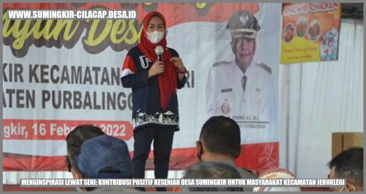 Menginspirasi Lewat Seni: Kontribusi Positif Kesenian Desa Sumingkir untuk Masyarakat Kecamatan Jeruklegi