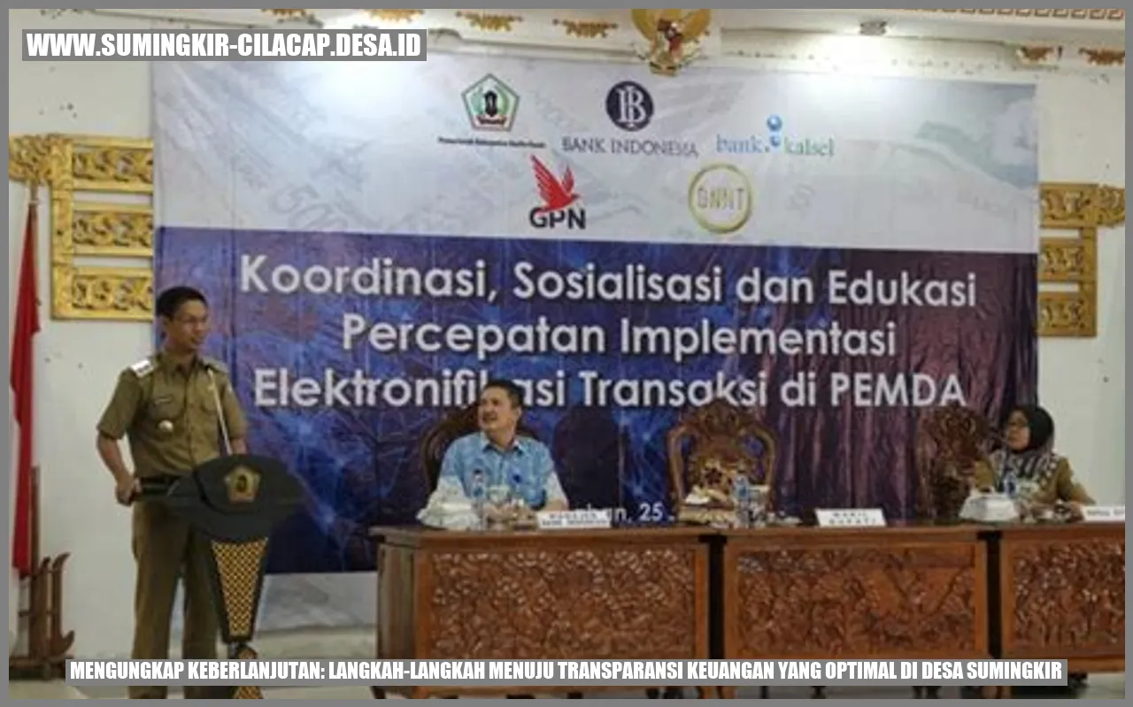 Mengungkap Keberlanjutan: Langkah-langkah Menuju Transparansi Keuangan yang Optimal di Desa Sumingkir