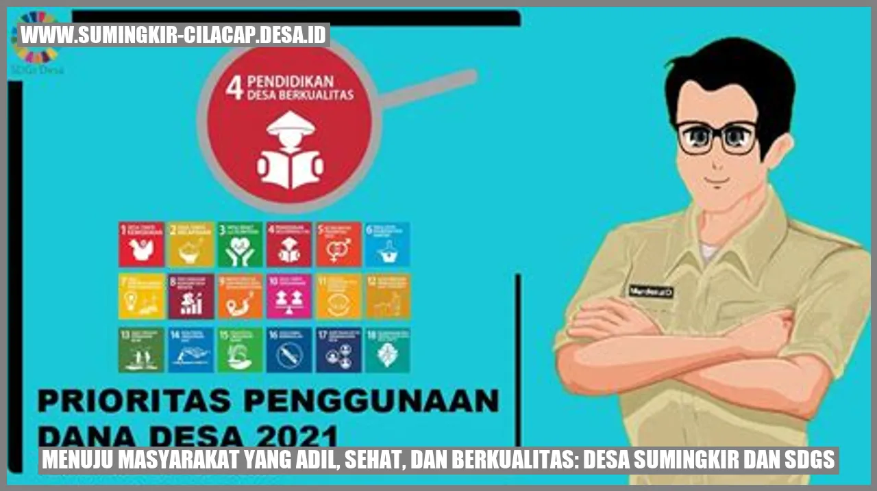 Menuju Masyarakat yang Adil, Sehat, dan Berkualitas: Desa Sumingkir dan SDGs
