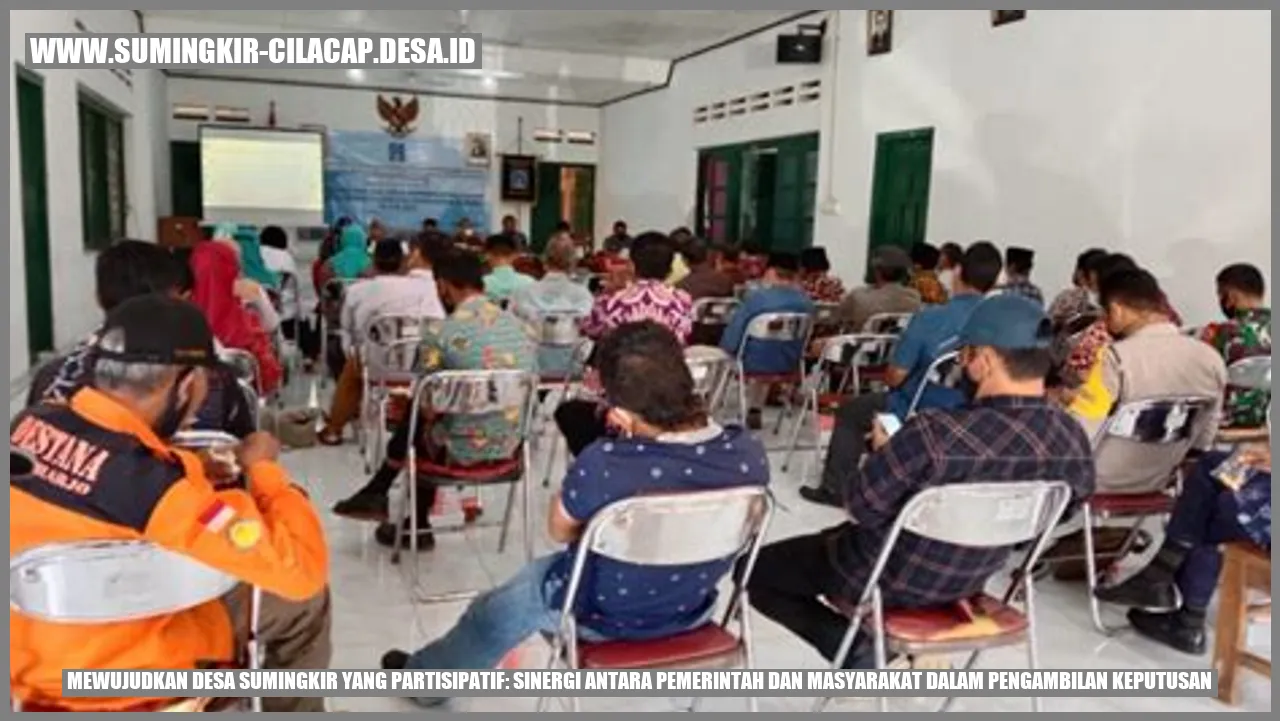 Mewujudkan Desa Sumingkir yang Partisipatif: Sinergi antara Pemerintah dan Masyarakat dalam Pengambilan Keputusan