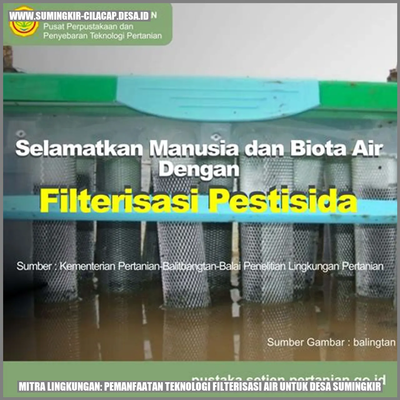 Mitra Lingkungan: Pemanfaatan Teknologi Filterisasi Air untuk Desa Sumingkir