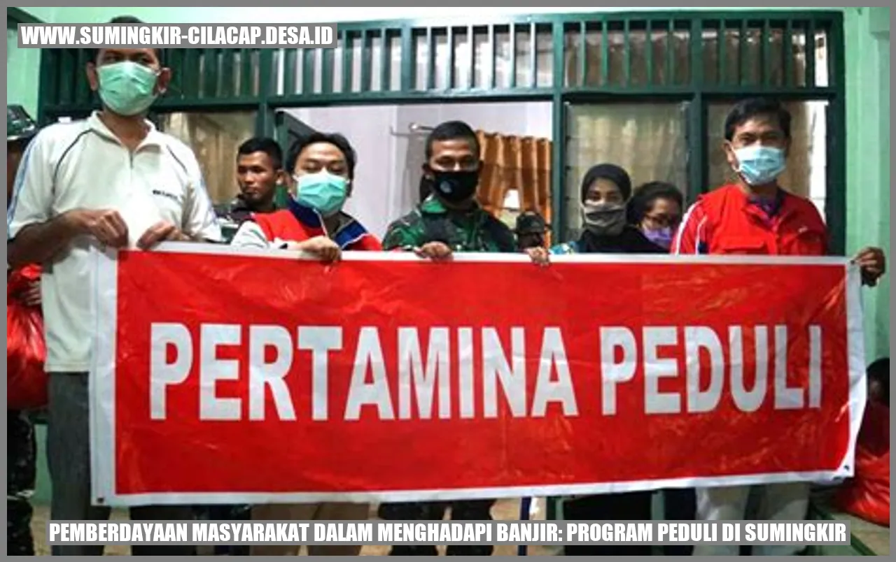 Gambar Pemberdayaan Masyarakat dalam Menghadapi Banjir: Program Peduli di Sumingkir