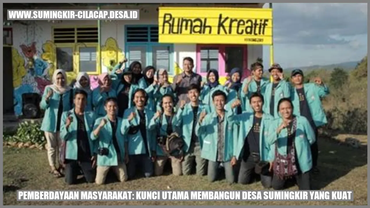 Pemberdayaan Masyarakat: Kunci Utama Membangun Desa Sumingkir yang Kuat