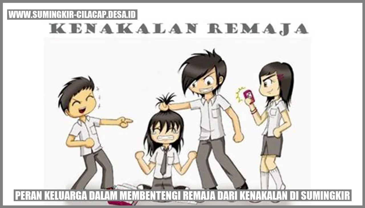 Peran Keluarga dalam Membentengi Remaja dari Kenakalan di Sumingkir
