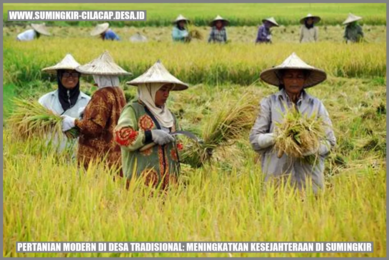 Pertanian Modern di Desa Tradisional: Meningkatkan Kesejahteraan di Sumingkir