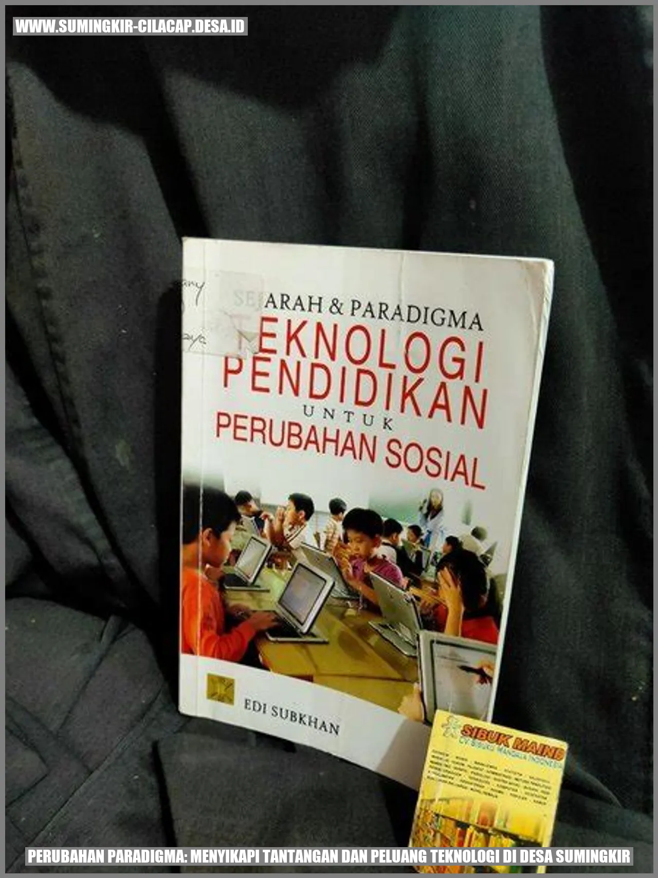 Perubahan Paradigma: Menyikapi Tantangan dan Peluang Teknologi di Desa Sumingkir