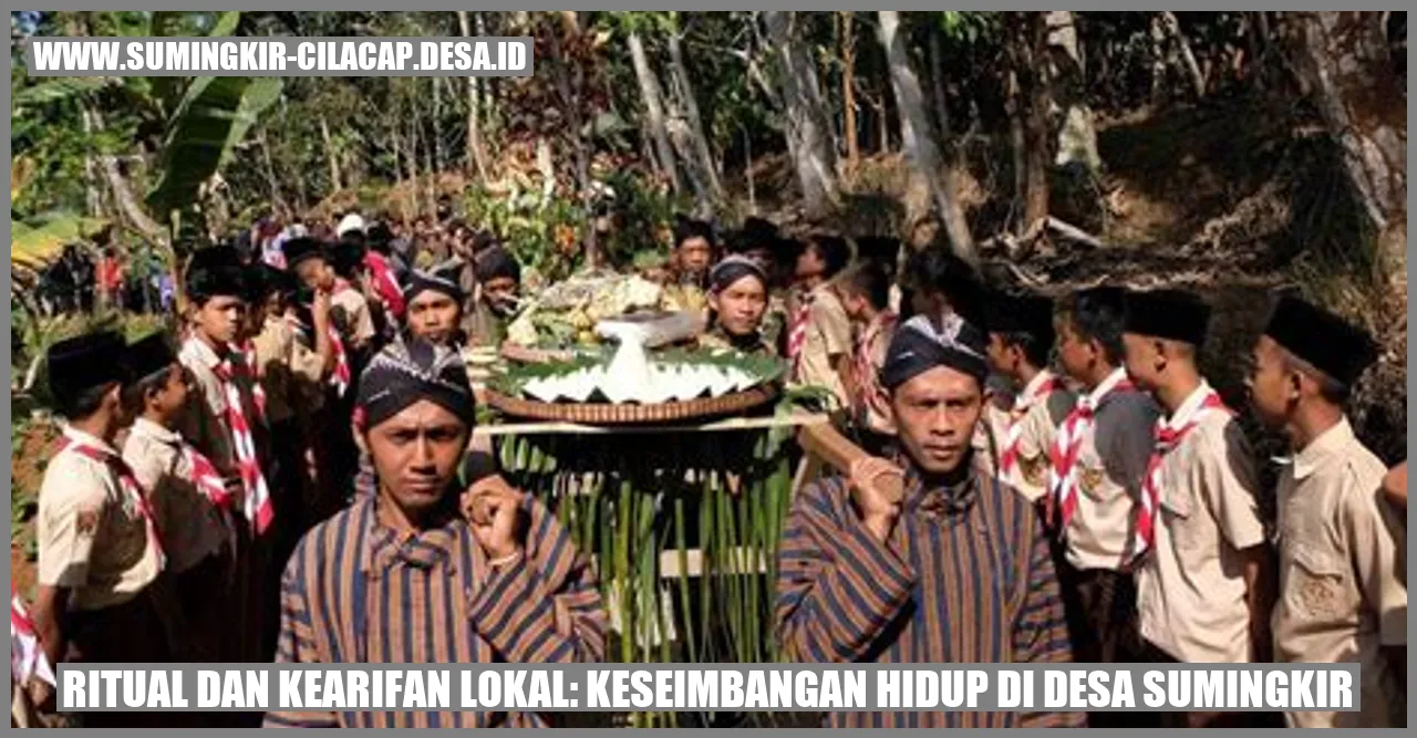 Ritual dan Kearifan Lokal: Keseimbangan Hidup di Desa Sumingkir