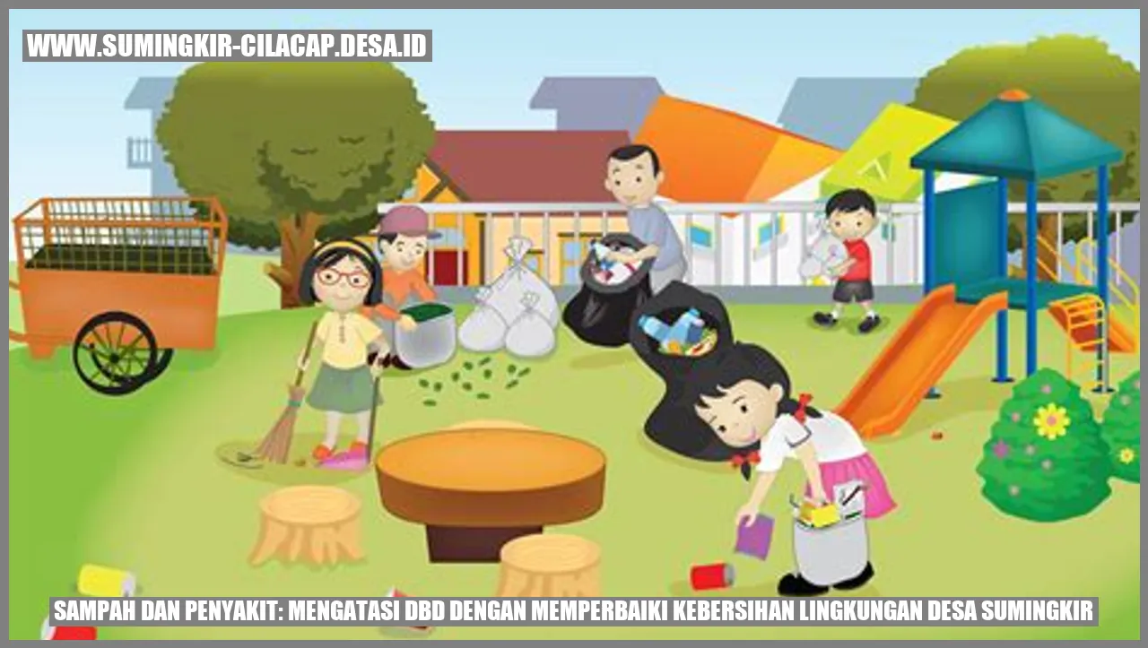 Sampah dan Penyakit: Mengatasi DBD dengan Memperbaiki Kebersihan Lingkungan Desa Sumingkir
