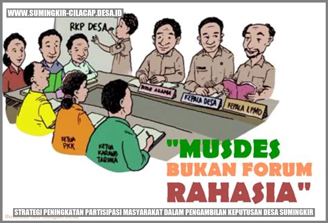 Strategi Peningkatan Partisipasi Masyarakat dalam Pengambilan Keputusan Desa Sumingkir