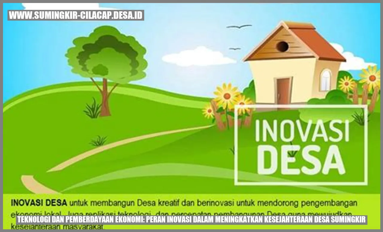Teknologi dan Pemberdayaan Ekonomi: Peran Inovasi dalam Meningkatkan Kesejahteraan Desa Sumingkir